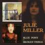 Julie Miller: Blue Pony / Broken Things, CD,CD