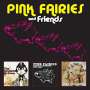 Pink Fairies: Pink Fairies And Friends, CD,CD,CD