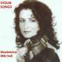 : Madeleine Mitchell - Violin Songs, CD