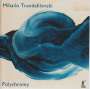 Mihailo Trandafilovski: Kammermusik "Polychromy", CD