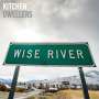 Kitchen Dwellers: Wise River (Limited Handnumbered Edition), LP