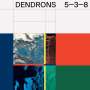 Dendrons: 5-3-8, CD