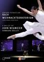 Johann Sebastian Bach: Weihnachtsoratorium BWV 248 (als Ballett-Version von John Neumeier), DVD,DVD