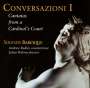 : Conversazioni I - Cantatas from a Cardinal's Court, CD