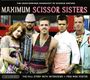 Scissor Sisters: Maximum Scissor Sisters, CD