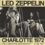 Led Zeppelin: Charlotte 1972: The Carolina Broadcast, CD,CD