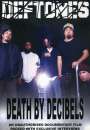Deftones: Death By Decibels, DVD
