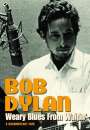 Bob Dylan: Weary Blues From Waitin', DVD