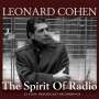 Leonard Cohen: The Spirit Of Radio: Classic Broadcast Recordings 1988 - 2008, CD,CD,CD