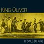 King Oliver: I'll Still Be King, CD