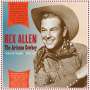 Rex Allen Sr.: The Arizona Cowboy: Selected Singles 1946 - 1962, CD,CD