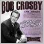 Bob Crosby: Hits And More 1935 - 1951, CD,CD