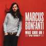 Marcus Bonfanti: What Good Am I To You, CD