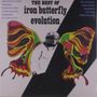 "The Best of Iron Butterfly Evolution." Schwarz-weiße Darstellung, buntes Schmetterlingsdesign.