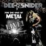 Dee Snider: For The Love Of Metal: Live!, CD,DVD,BR