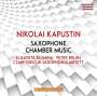 Nikolai Kapustin: Kammermusik mit Saxophon, CD
