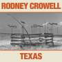 Rodney Crowell: Texas, LP