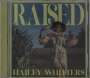 Hailey Whitters: Raised, CD