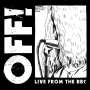 Off!: Live From The BBC (10"), LP