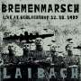 Laibach: Bremenmarsch (Live At Schlachthof 12.10.1987), LP,CD