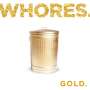 Whores.: Gold, CD