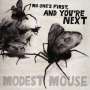 Modest Mouse: No One's First & You're Next (180g), LP
