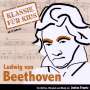 : Klassik für Kids - Ludwig van Beethoven, CD