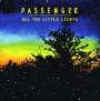 Passenger: All The Little Lights, CD,CD