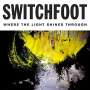 Switchfoot: Where The Light Shines Through, CD
