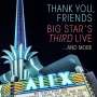 Big Star's Third: Thank You, Friends: Big Star's Third Live...And More, CD,CD,BR