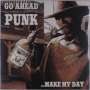 : Go Ahead Punk... Make My Day, LP