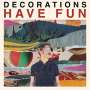 Decorations: Have Fun, CD