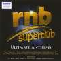 : RnB Superclub: Ultimate Anthems, CD,CD