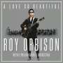 Roy Orbison: A Love So Beautiful: Roy Orbison & The Royal Philharmonic Orchestra, LP