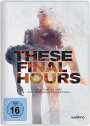 Zak Hilditch: These Final Hours, DVD