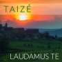 : Gesänge aus Taize - Laudamus Te, CD