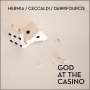 Manuel Hermia, Valentin Ceccaldi & Sylvain Darrifourcq: God At The Casino, CD