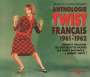 : Anthologie Du Twist Francais 1961 - 1962, CD,CD,CD