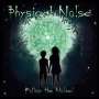 Physical Noise: Follow The Noise, CD