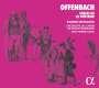 Jacques Offenbach: 6 Fables de la Fontaine (orchestriert von Jean-Pierre Haeck), CD