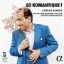 : Cyrille Dubois - So Romantique!, CD