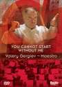 : Valery Gergiev - You Cannot Start Without Me (Dokumentation), DVD