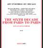 Art Ensemble Of Chicago: Sixth Decade: From Paris To Paris - Live At Sons D'Hiver, CD,CD