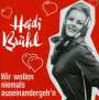 Heidi Brühl: Wir wollen niemals auseinander geh'n, CD