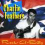 Charlie Feathers: Rock-A-Billy - The Definitive Collection Of Rare..., CD