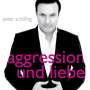 Peter Schilling: Aggression Und Liebe, CD