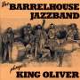 Barrelhouse Jazzband: Plays King Oliver, CD