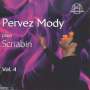 : Pervez Mody plays Alexander Scriabin Vol.4, CD