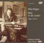 Max Reger: Reger vocal V - Blick in die Lieder (Klavierlieder), CD