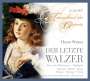 Oscar Straus: Der letzte Walzer, CD,CD